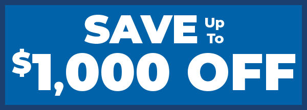 Instant savings up to $1000 off or 5 Years no interest financing